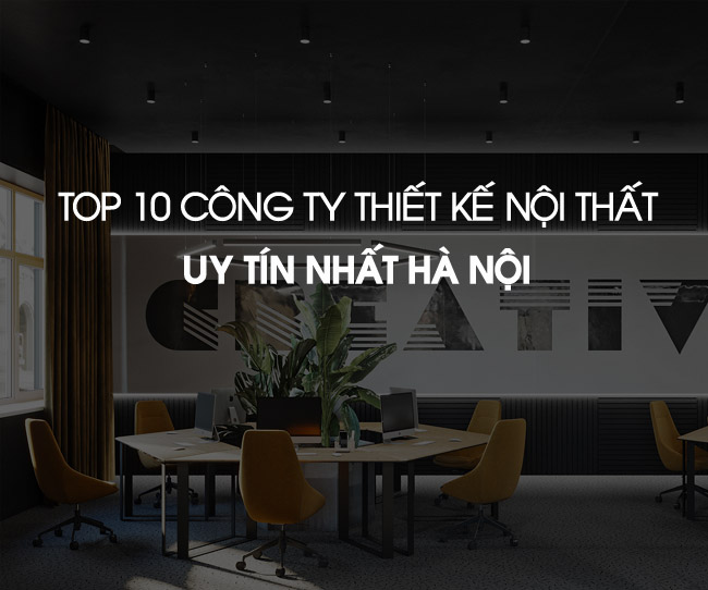 Danh Sách Công Ty Thiết Kế Nội Thất Ở Tại Hà Nội